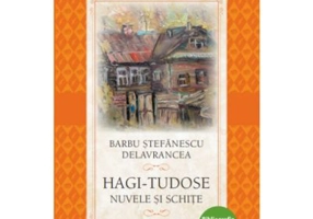 Lecturi scolare. Hagi Tudose. Nuvele si schite