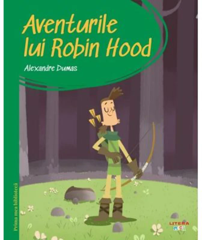 Prima mea biblioteca. Aventurile lui Robin Hood (vol. 27) - Alexandre Dumas