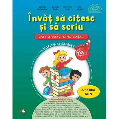 Invat sa citesc si sa scriu (Caiet de lucru pentru clasa I)