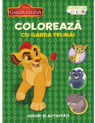 Aventuri in culori. Garda Felina. Coloreaza cu Garda felina. - Disney