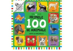 Bebe invata. Primele 100 de animale. Carte cu ferestruici