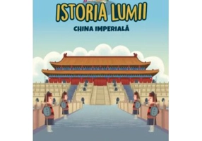 Volumul 27. Istoria lumii. China imperiala