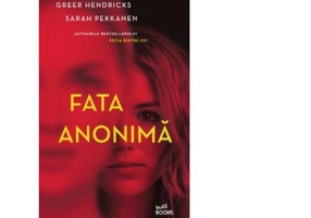 Fata anonima - Greer Hendricks, Sarah Pekkanen