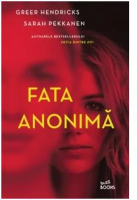 Fata anonima - Greer Hendricks, Sarah Pekkanen