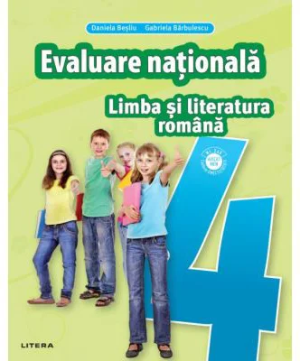 Limba si literatura romana. Teste pentru evaluarea nationala. Clasa a 4-a - Gabriela Barbulescu