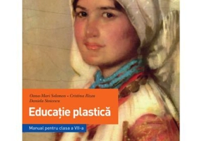 Educatie plastica. Manual. Clasa a 7-a - Oana-Mari Solomon