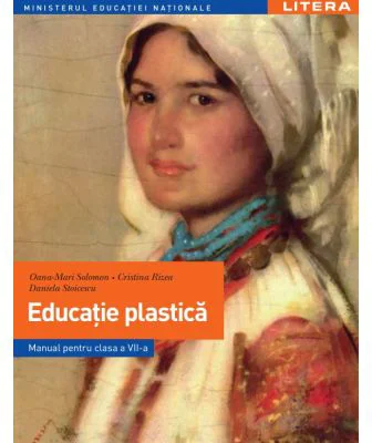 Educatie plastica. Manual. Clasa a 7-a - Oana-Mari Solomon