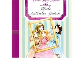 Fiicele doctorului March - Louisa May Alcott