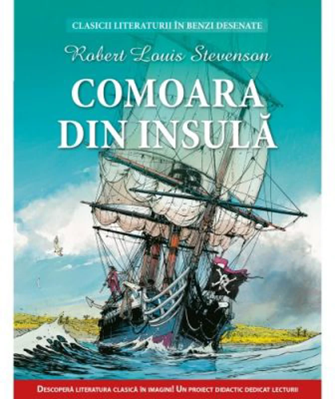 Comoara din insula. Clasicii literaturii in benzi desenate - Robert Louis Stevenson