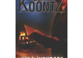 Fara indurare - Dean Koontz