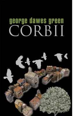 Corbii - George Dawes Green