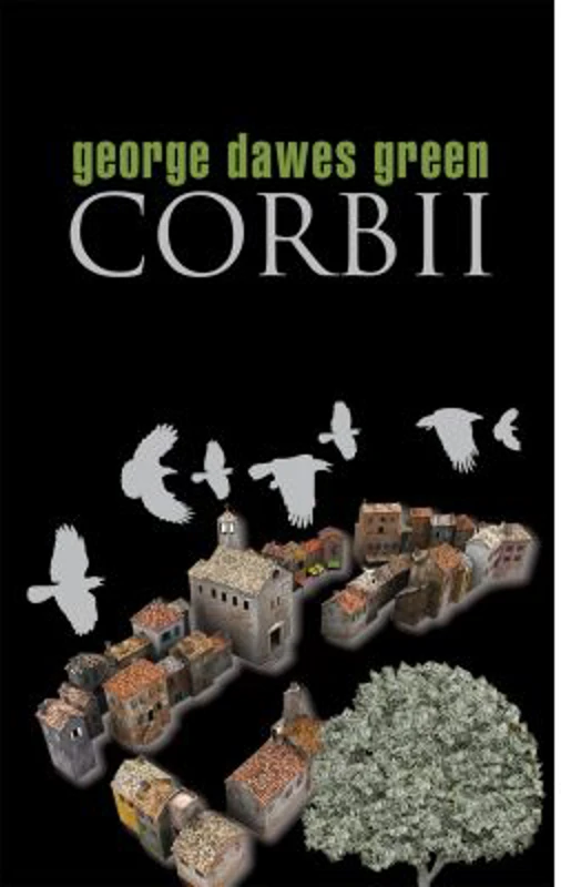 Corbii - George Dawes Green