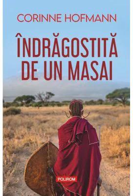 Indragostita de un masai - Corinne Hofmann