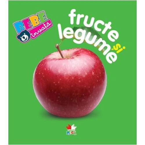 Fructe si legume. Bebe invata. Editia a 4-a