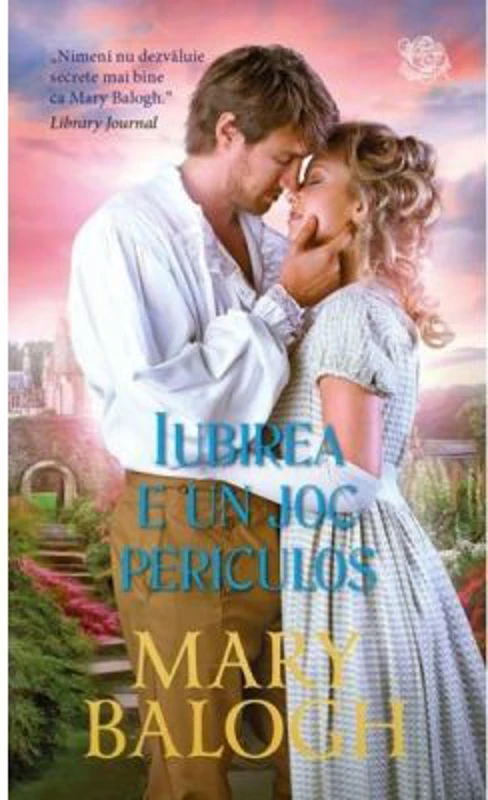 Iubirea e un joc periculos - Mary Balogh