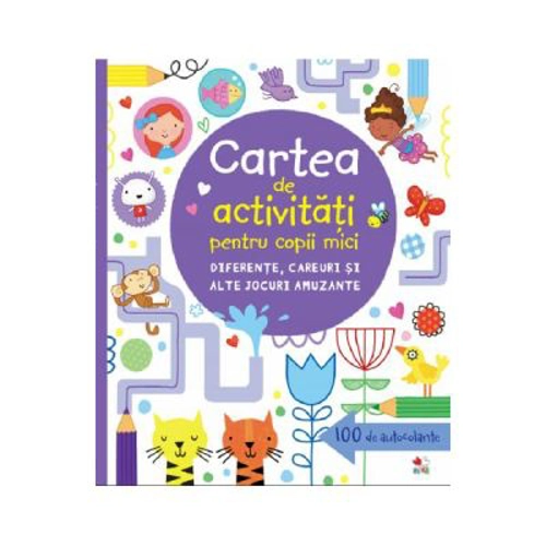 Carte de activitati pentru copii mici. Diferente, careuri si alte jocuri amuzante