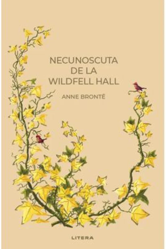 Necunoscuta de la Wildfell Hall (vol. 3) - Anne Bronte
