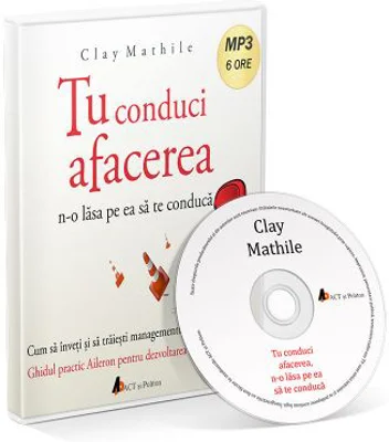 Tu conduci afacerea, n-o lasa pe ea sa te conduca. Audiobook