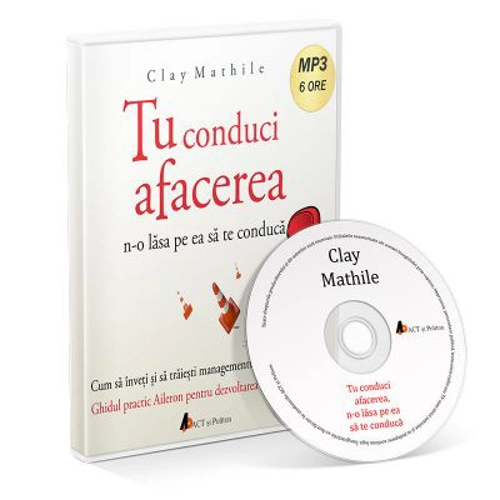 Tu conduci afacerea, n-o lasa pe ea sa te conduca. Audiobook
