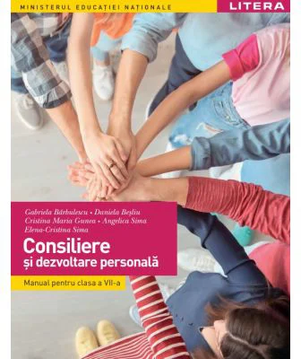 Consiliere si dezvoltare personala. Manual. Clasa a 7-a - Gabriela Barbulescu