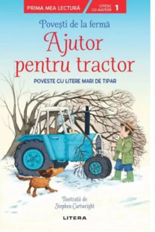 Povesti de la ferma. Ajutor pentru tractor. Citesc cu ajutor (Nivelul 1)
