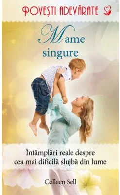 Mame singure - Colleen Sell