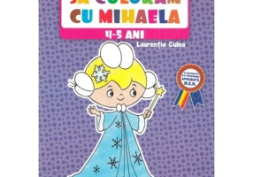 Sa coloram cu Mihaela 4-5 ani