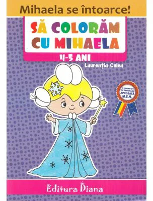 Sa coloram cu Mihaela 4-5 ani