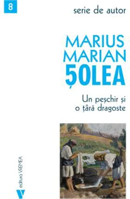 Un peschir si o tara dragoste - Marius Marian Solea