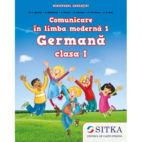 Comunicare in limba moderna 1. Manual de Limba Germana pentru clasa 1