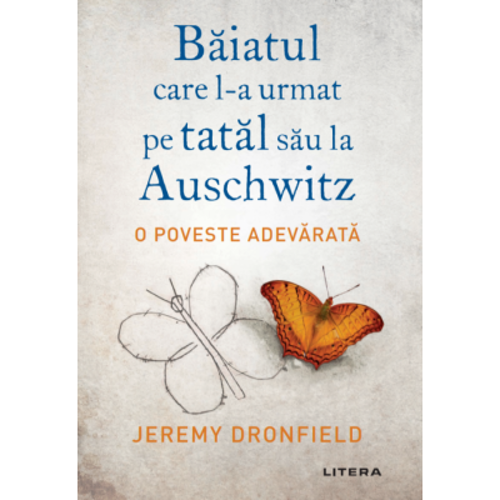 Baiatul care l-a urmat pe tatal sau la Auschwitz