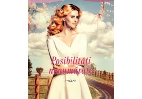 Posibilitati nenumarate