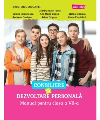 Consiliere si dezvoltare personala. Manual clasa a 7-a - Cristina Ipate-Toma