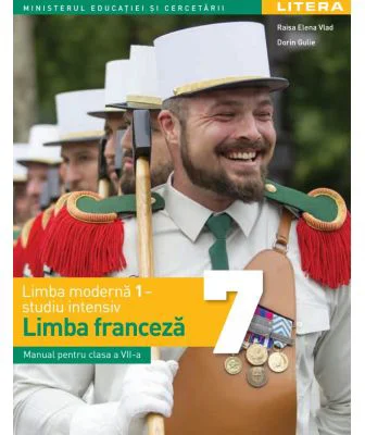 Limba moderna 1 - studiu intensiv - Limba franceza. Manual. Clasa a 7-a - Raisa Elena Vlad