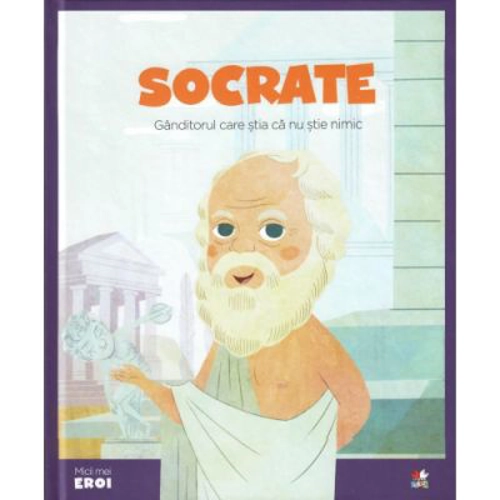 Micii mei eroi. Socrate