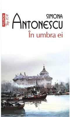 In umbra ei (editie de buzunar) - Simona Antonescu