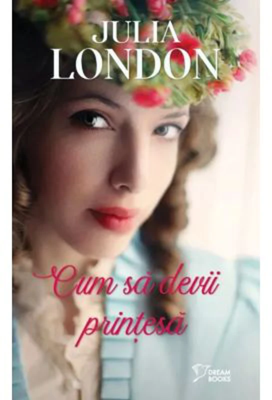 Cum sa devii printesa (vol. 38) - Julia London