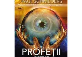 Profetii despre sfarsitul Lumii - Paul Schnieders