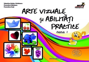 Arte vizuale si abilitati practice. Clasa 1 - Valentina Stefan-Caradeanu