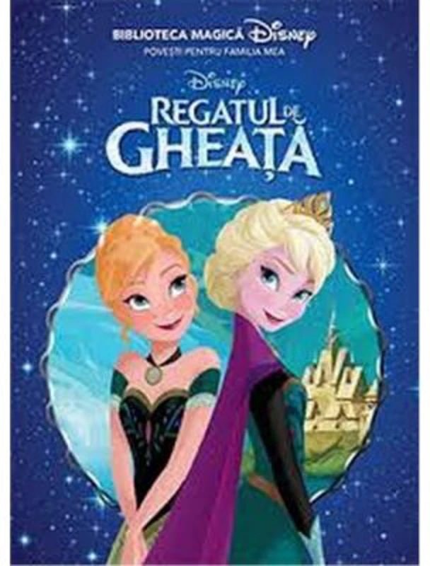 Disney: Regatul de Gheata. Biblioteca magica