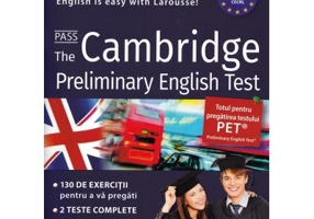 Larousse. Pass The Cambridge Preliminary English Test 14-15 ani - Naomi Styles