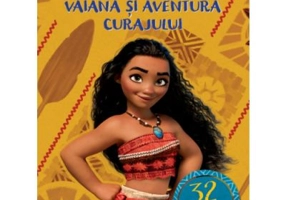 Vaiana si aventura curajului. 32 de planse de colorat - Disney