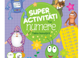 Super activitati cu numere. Tabla inmultirii