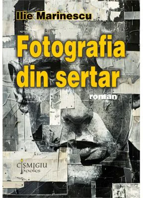 Fotografia din sertar - Ilie Marinescu