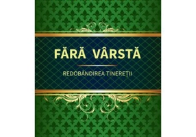 Fara varsta. Redobandirea tineretii - Larisa Renar