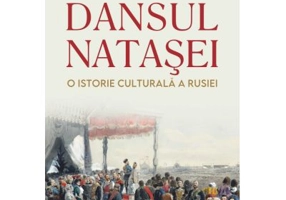 Dansul Natasei. O istorie culturala a Rusiei (editie noua) - Orlando Figes