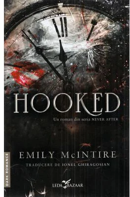 Hooked (un roman din seria Never After) - Emily McIntire
