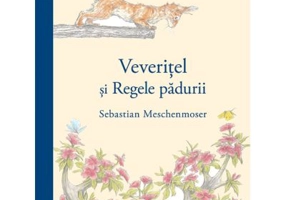 Veveritel si regele padurii - Sebastian Meschenmoser