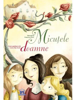 Micutele doamne - Louisa May Alcott