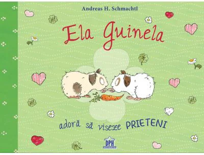 Ela Guinela adora sa viseze prieteni - Andreas H. Schmachtl